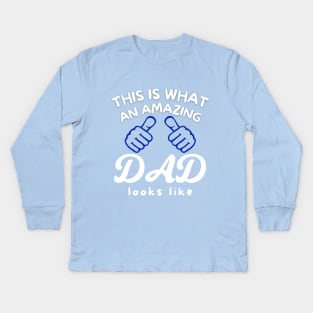 this is what an amazing dad looks like Kids Long Sleeve T-Shirt